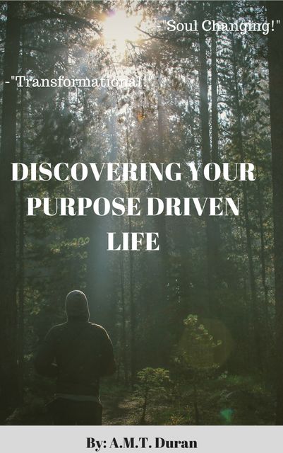 Discovering Your Purspose Driven Life, A.M. Tensley