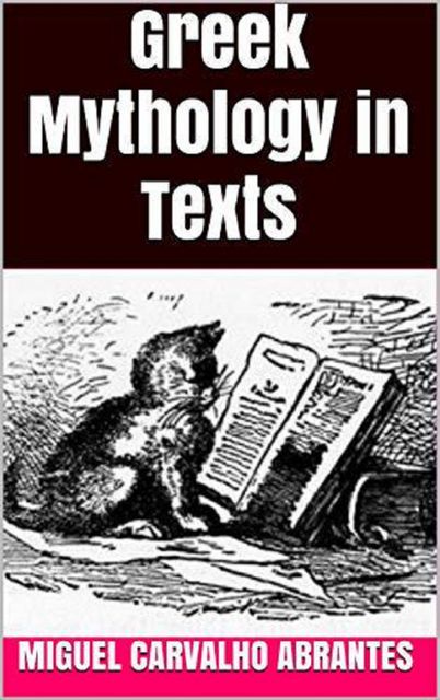 Greek Mythology in Texts, Miguel Carvalho Abrantes