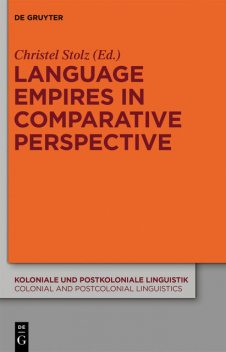 Language Empires in Comparative Perspective, Christel Stolz