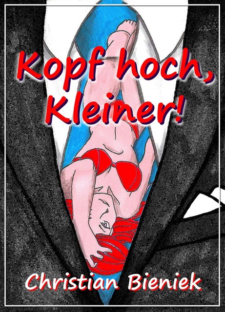 Kopf hoch, Kleiner, Christian Bieniek