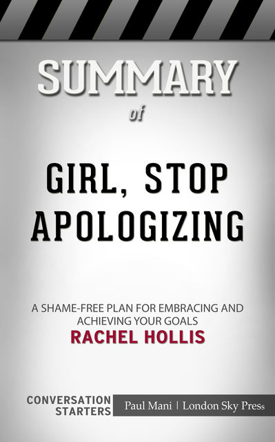 Summary of Girl, Stop Apologizing, Paul Mani