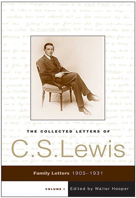 The Collected Letters of C.S. Lewis, Volume 1, C.S., Lewis