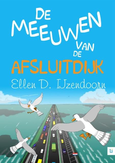 De meeuwen van de Afsluitdijk, Ellen D Ijzendoorn