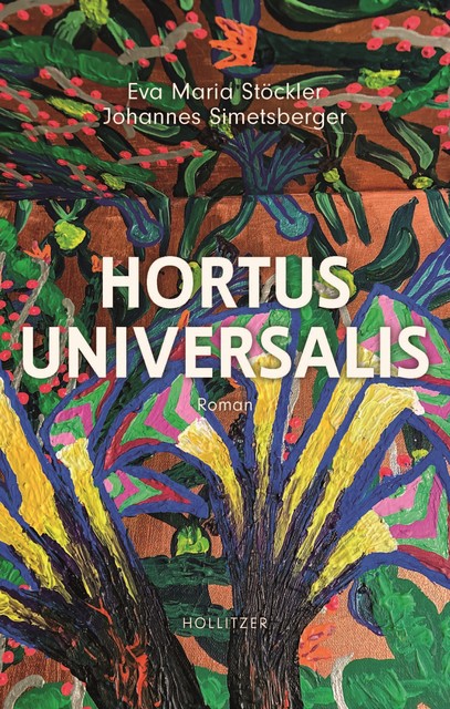 Hortus Universalis, Eva Maria Stöckler, Johannes Simetsberger