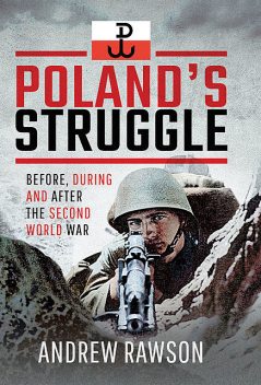 Poland's Struggle, Andrew Rawson
