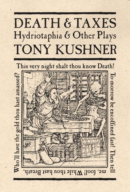 Death and Taxes, Tony Kushner