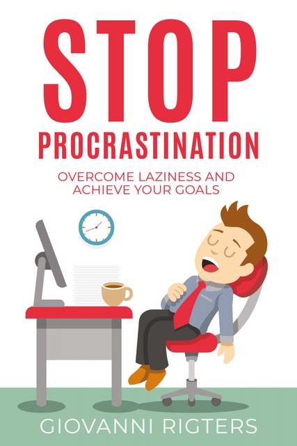 Stop Procrastination, Giovanni Rigters