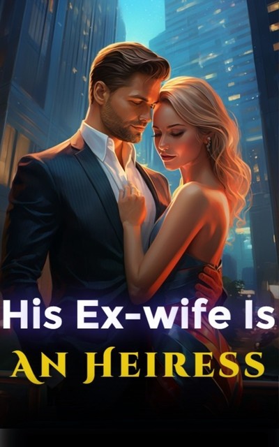 His Ex-wife Is An Heiress, Khira