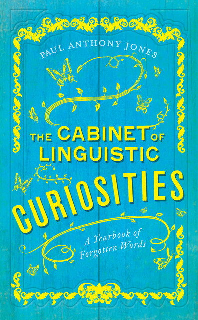 The Cabinet of Linguistic Curiosities, Paul Jones