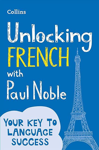Unlocking French with Paul Noble, Paul Noble