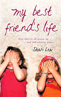 My Best Friend’s Life, Shari Low