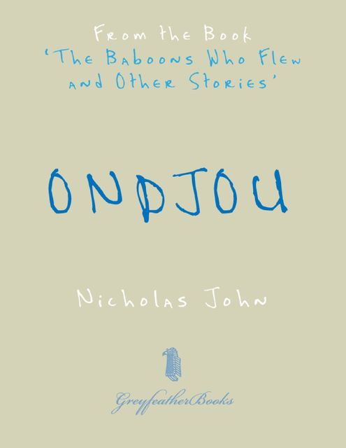 Ondjou – From the Book 'The Baboons Who Flew and Other Stories', Nicholas John