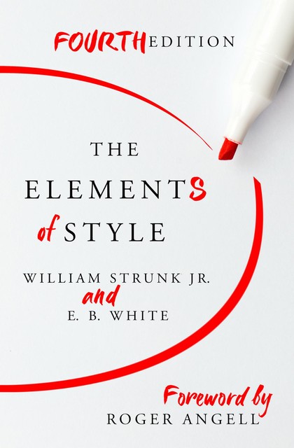 The Elements of Style, E.B.White, William Strunk Jr.