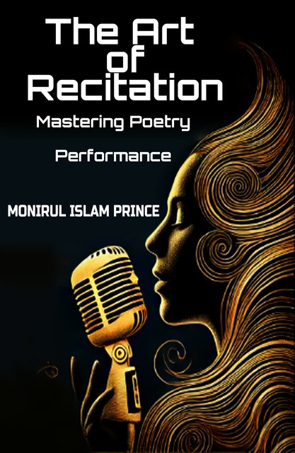 The Art of Recitation, Monirul Islam Prince