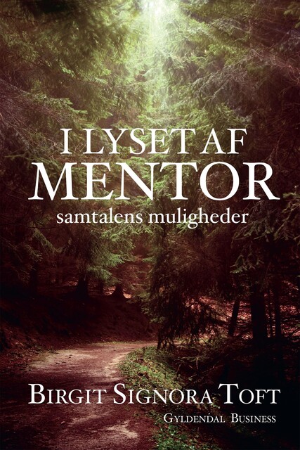 I lyset af mentor, Birgit Signora Toft