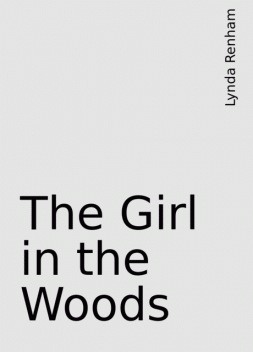 The Girl in the Woods, Lynda Renham