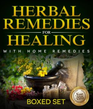 Herbal Remedies For Healing With Home Remedies, Speedy Publishing