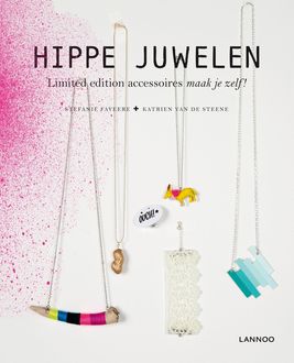 Hippe juwelen, Katrien Van De Steene, Stefanie Faveere