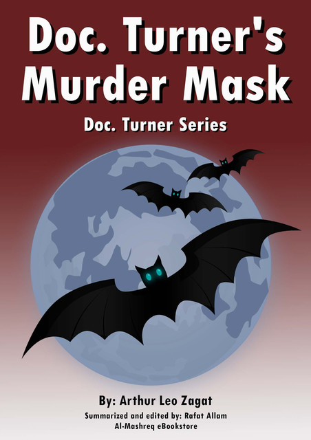 Doc. Turner's Murder Mask, Arthur Leo Zagat