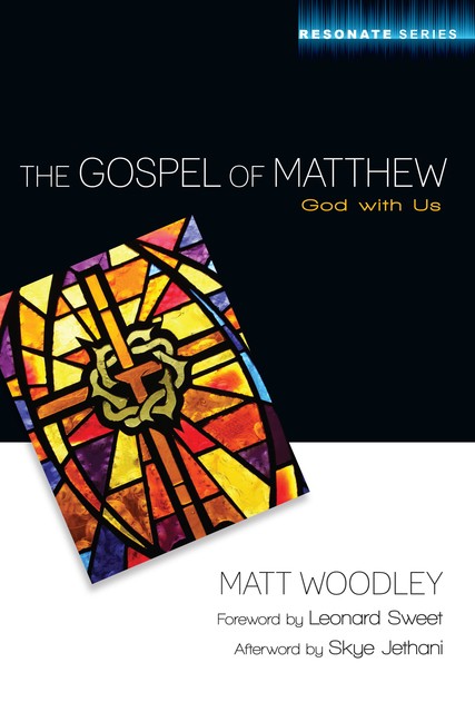 Gospel of Matthew, Matt Woodley