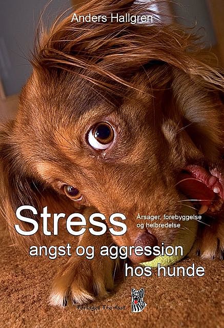 Stress, angst og aggression hos hunde, Anders Hallgren