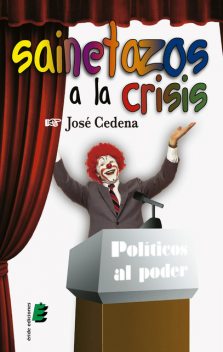 Sainetazos a la crisis, José Cedena