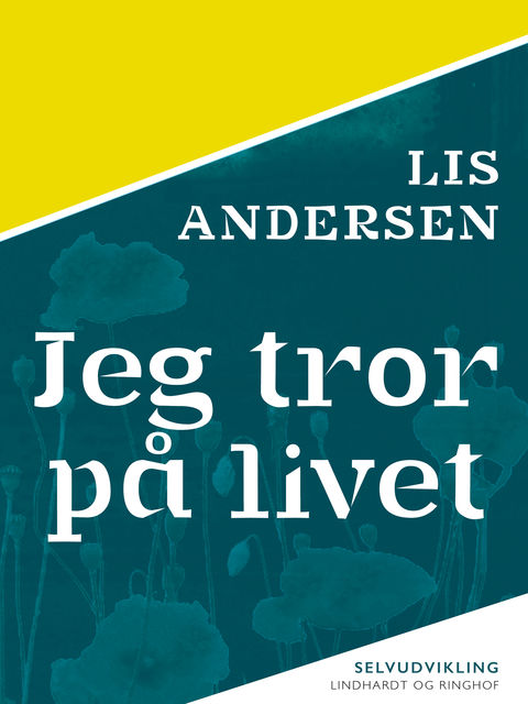 Jeg tror på livet, Lis Andersen