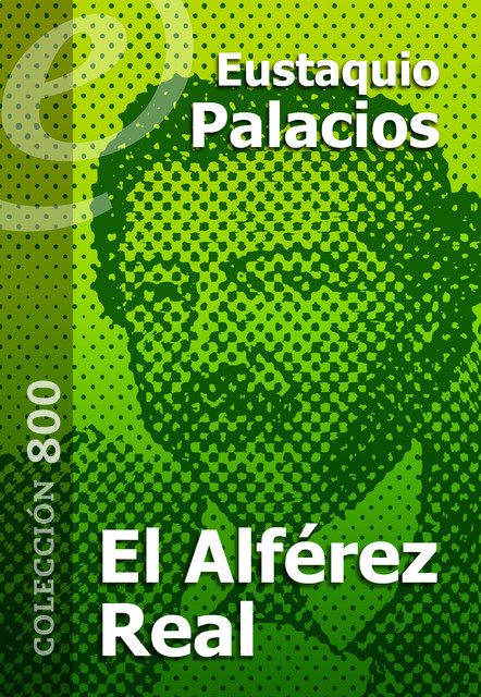 El Alférez Real, Eustaquio Palacios