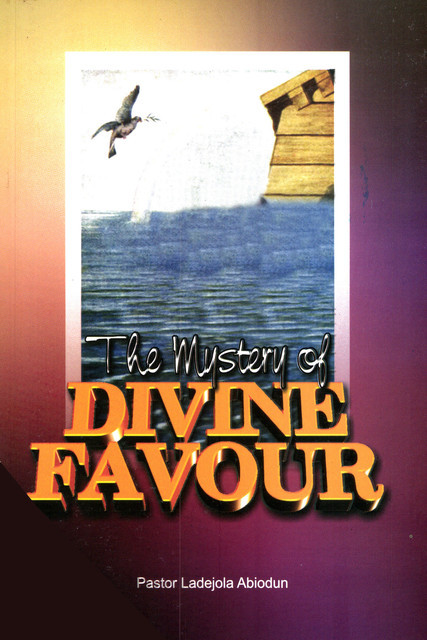 The Mystery of Divine Favour, Ladejola Abiodun