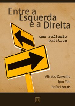 Entre a Esquerda e a Direita, Rafael Arrais