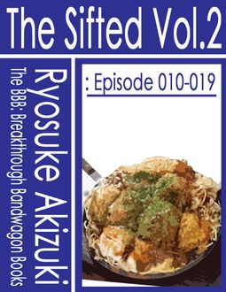 The Sifted Vol.2: Episode 010, Ryosuke Akizuki