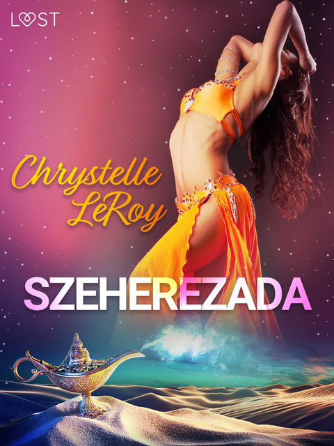 Szeherezada – opowiadanie erotyczne, Chrystelle Leroy