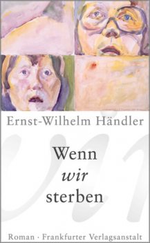 Wenn wir sterben, Ernst-Wilhelm Händler