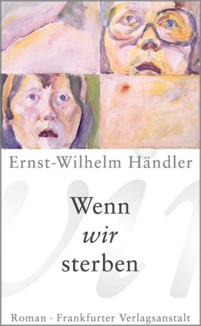 Wenn wir sterben, Ernst-Wilhelm Händler