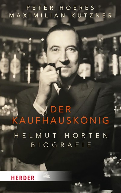 Der Kaufhauskönig, Maximilian Kutzner, Peter Hoeres