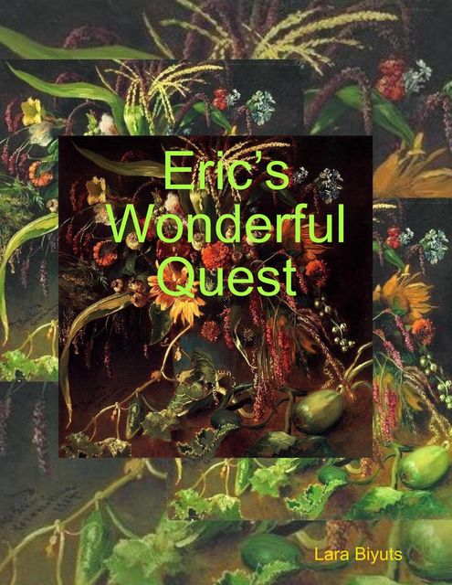 Eric’s Wonderful Quest, Lara Biyuts