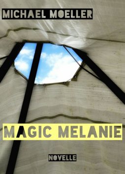 Magic Melanie, Michael Möller
