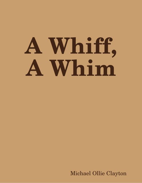 A Whiff, A Whim, Michael Clayton