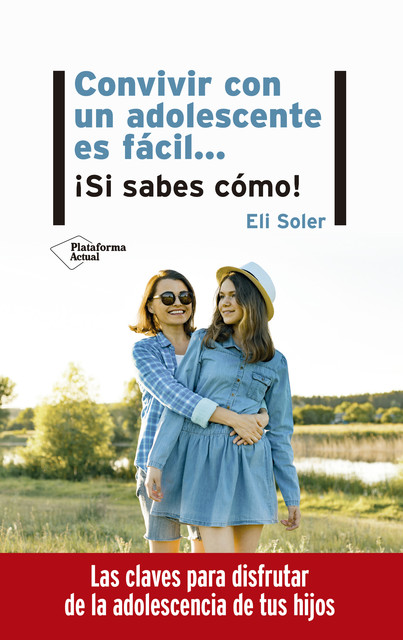 Convivir con un adolescente es fácil… ¡Si sabes cómo, Eli Soler