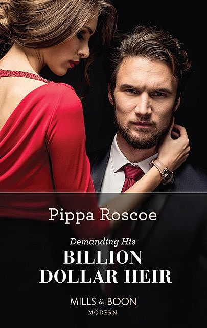 Demanding His Billion-Dollar Heir, Pippa Roscoe