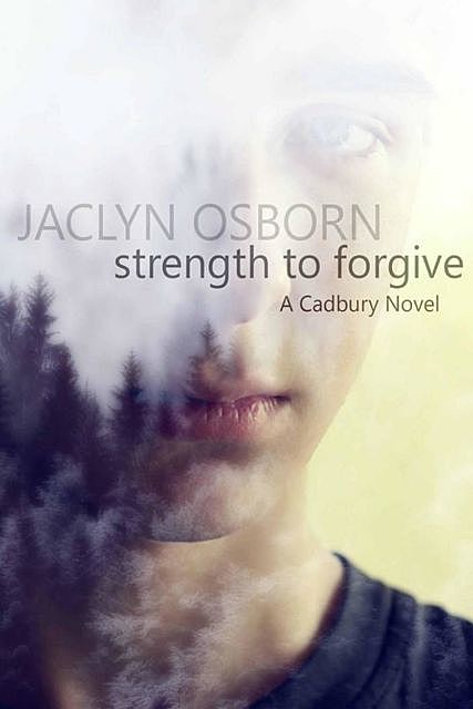 Strength to Forgive, Jaclyn Osborn