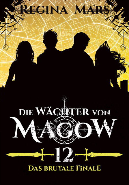 Die Wächter von Magow – Band 12: Das brutale Finale, Regina Mars
