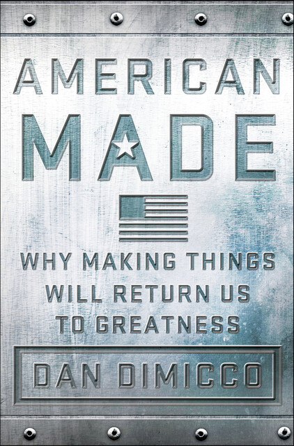 American Made, Dan DiMicco