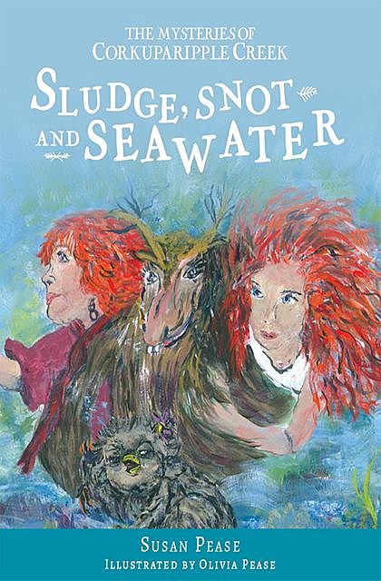 Sludge, Snot and Seawater, Susan Pease