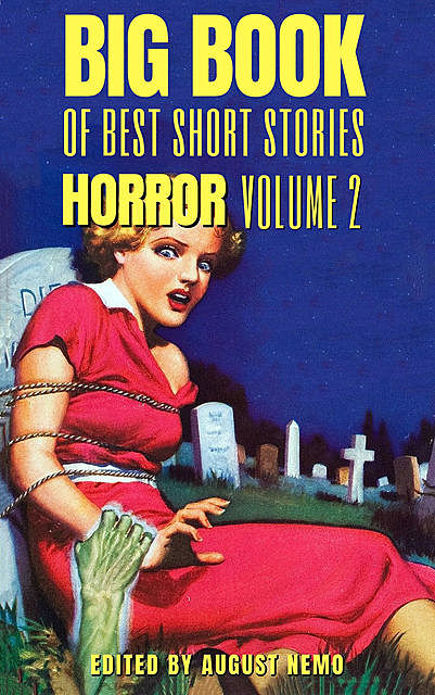 Big Book of Best Short Stories – Specials – Horror 2, Washington Irving, Mary Shelley, M.R.James, Richard Middleton, Robert Chambers, August Nemo