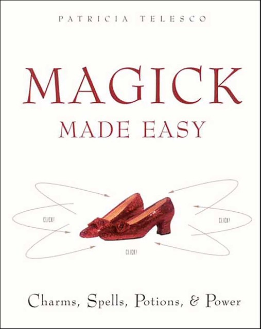 Magick Made Easy, Patricia Telesco
