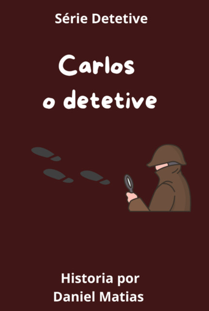 Carlos O Detetive, Daniel, Carvalho Matias Da Silva