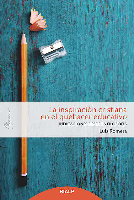 La inspiración cristiana en el quehacer educativo, Luis Romera Oñate