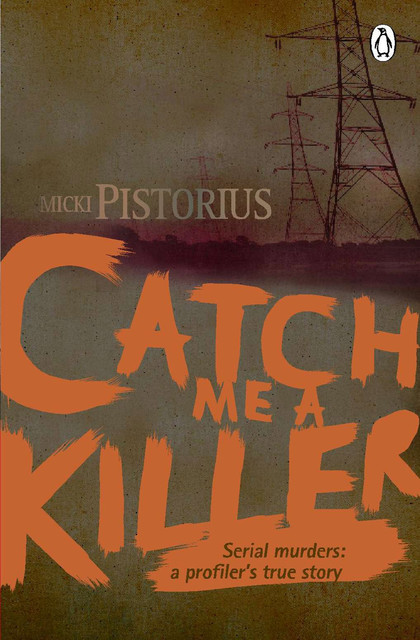 Catch me a Killer, Micki Pistorius