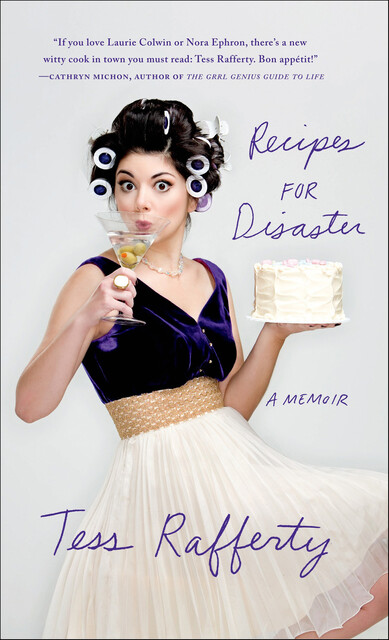 Recipes for Disaster, Tess Rafferty